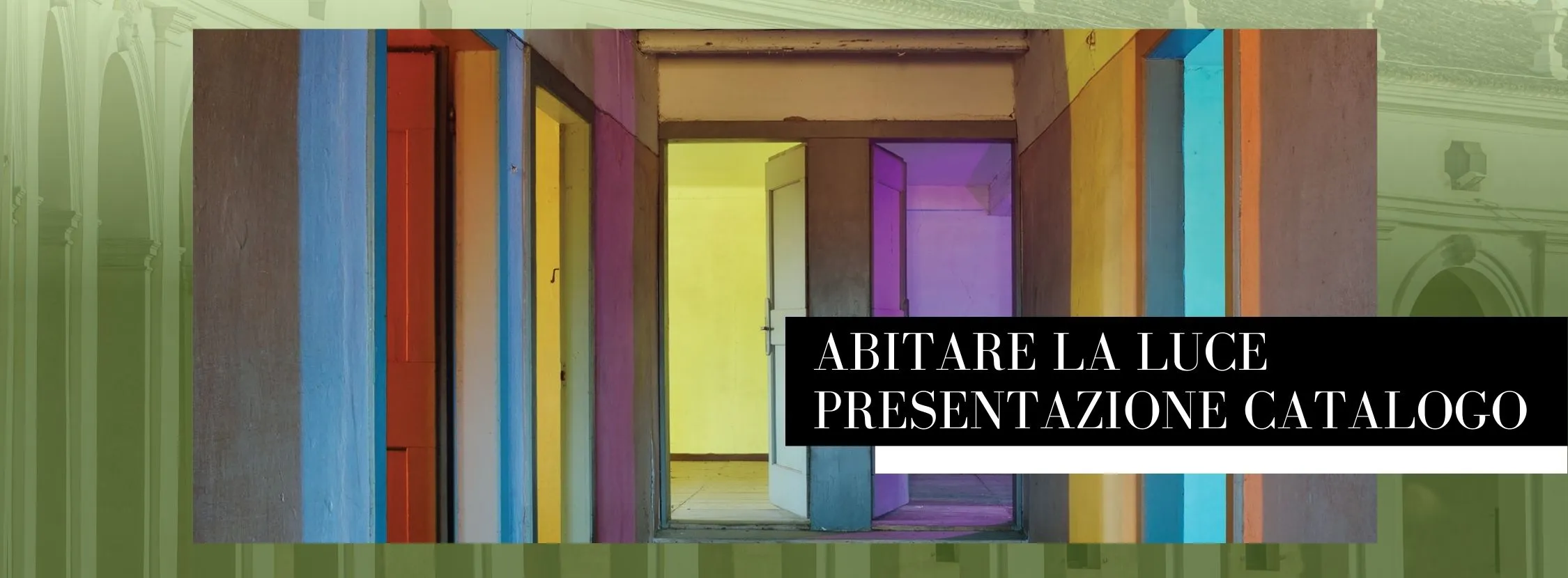 Abitare la luce: presentazione del catalogo della mostra