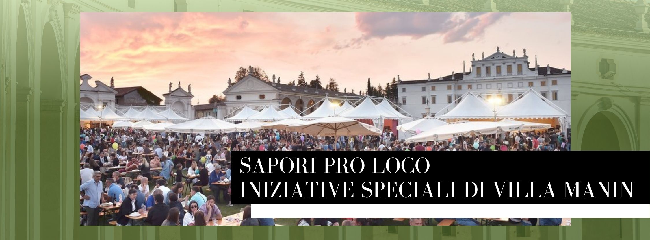 Sapori Pro Loco 2024 iniziative di Villa Manin