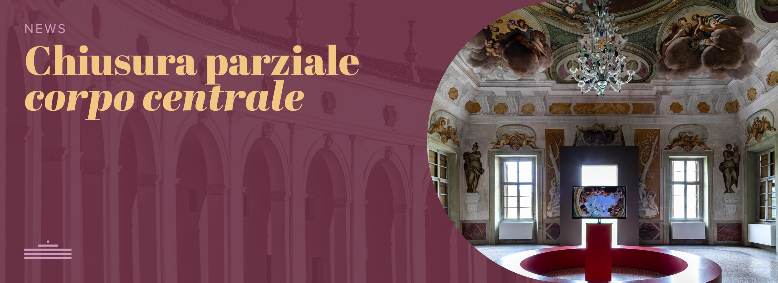 villa_manin-banner-news-chiusura_parziale_corpo_centrale