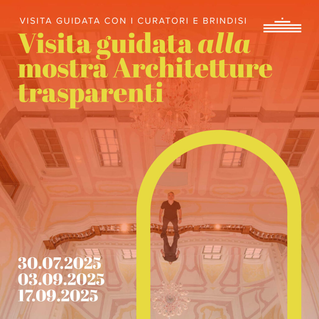 Visite guidate mostra Architetture trasparenti