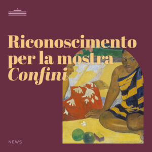 Riconoscimento del Ministero della Cultura per la mostra Confini