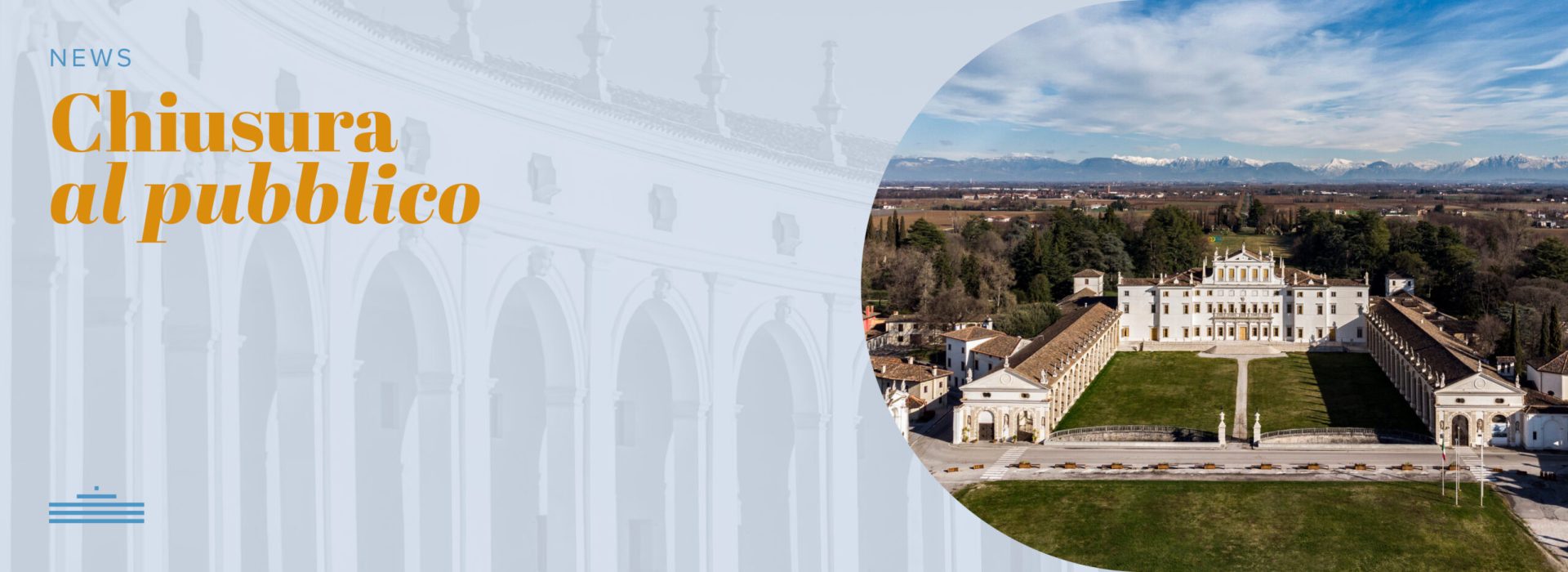 Chiusura al pubblico Villa Manin